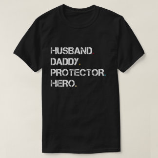 Husband Daddy Protector Hero T-Shirt