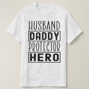Husband Daddy Protector Hero Veteran Dad Funny T-Shirt