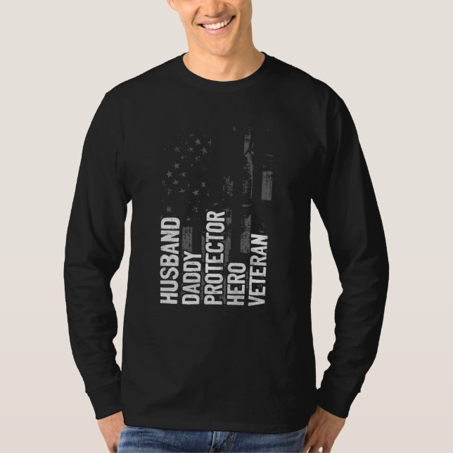 Husband Daddy Protector Hero Veteran Proud Veteran T-Shirt (Front)