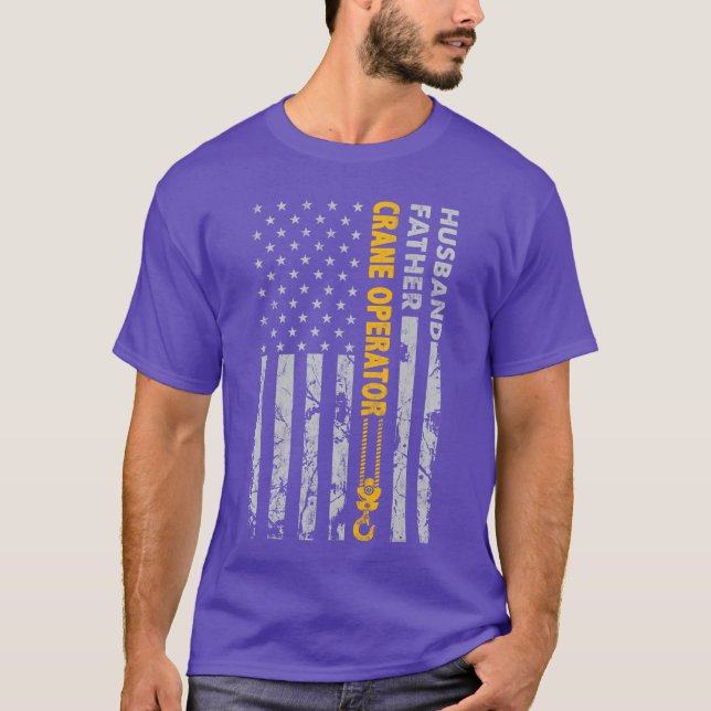 Husband Father Crane Operator USA Flag gift T-Shirt (Front)
