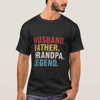 Husband Father Grandpa Legend Fathers Day Dad Papa T-Shirt