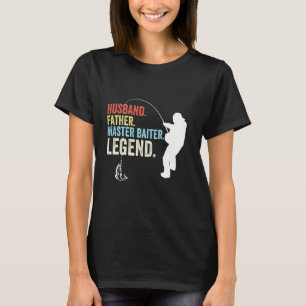 Husband Father Master Baiter Legend Mens Fishing G T-Shirt