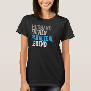 Husband Father Paralegal Legend Occupation Office T-Shirt