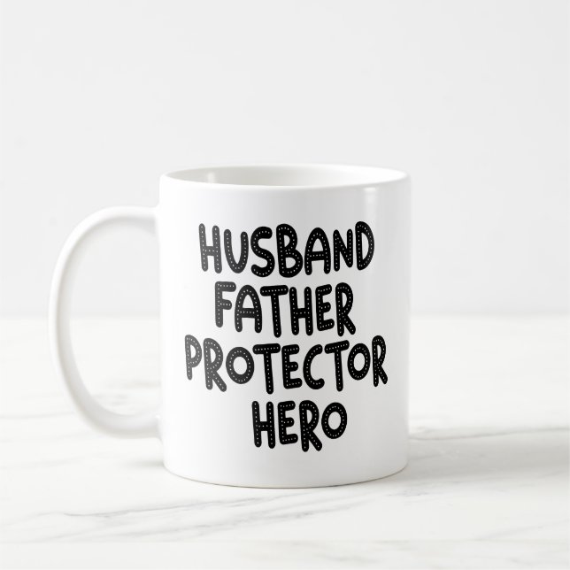 Husband Father Protector Hero Funny Father's Day Coffee Mug (Left)