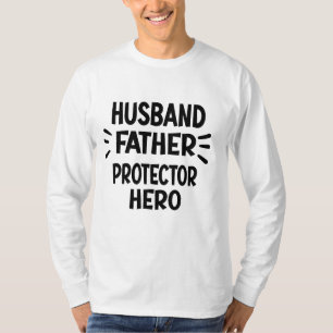 Husband Father Protector Hero Funny Father's Day T-Shirt