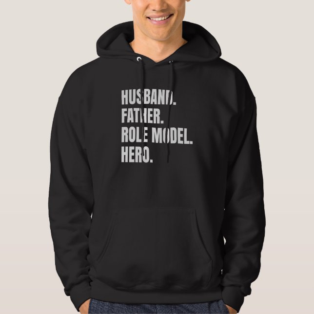 Husband Father Role Model Hero   For Dad Fathers D Hoodie (Front)