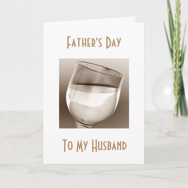 HUSBAND "FATHE'S DAY" TOAST TO CELEBRATE "YOU" CARD (Front)