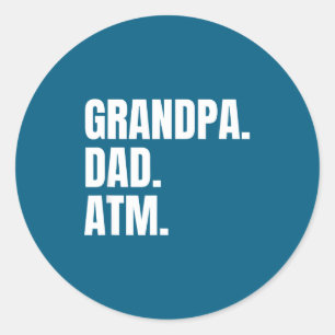 Husband Grandpa Atm Husband Dad Classic Round Sticker