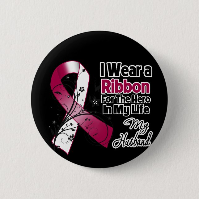 Husband Hero in My Life Head Neck Cancer 6 Cm Round Badge (Front)