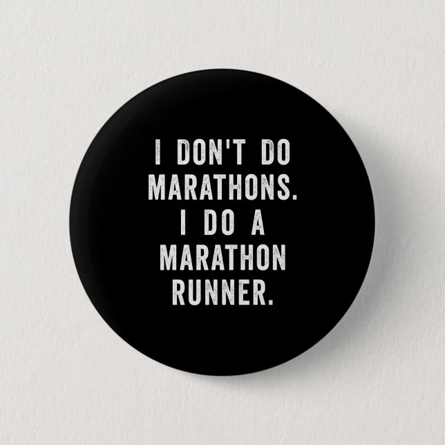 Husband I Dont Do Marathons I Do A Marathon Runne  6 Cm Round Badge (Front)