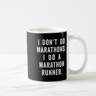 Husband I Dont Do Marathons I Do A Marathon Runne Coffee Mug