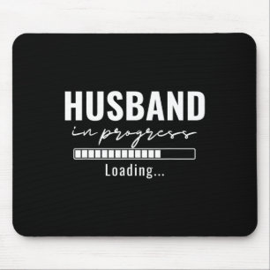 Husband In Progress Engaged Engagement Announcemen Mouse Mat