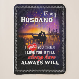 Husband Lovers To My Husband I Loved You Sherpa Blanket