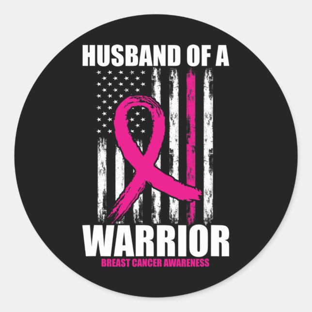 Husband of A Warrior American Flag Breast Cancer A Classic Round Sticker (Front)