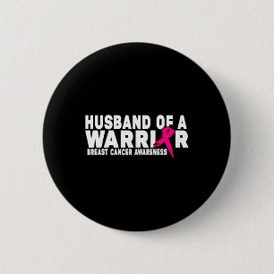 Husband Of A Warrior Breast Cancer Awareness 6 Cm Round Badge