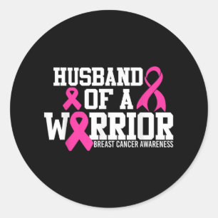 Husband Of A Warrior Breast Cancer Awareness Classic Round Sticker