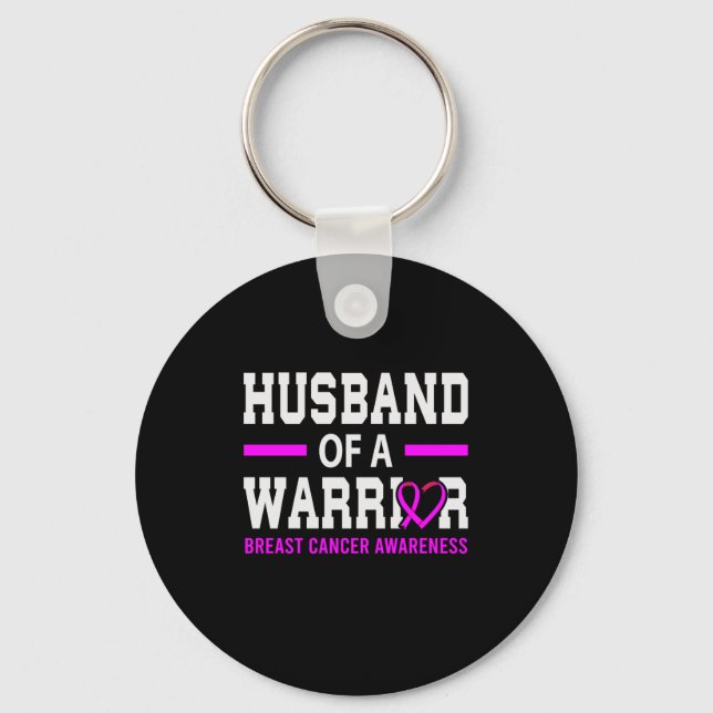 Husband Of A Warrior Breast Cancer  Awareness Key Ring (Front)