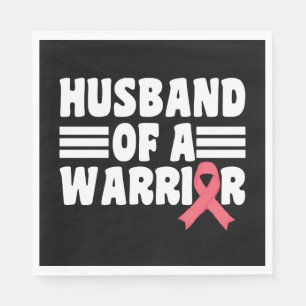Husband Of A Warrior Breast Cancer Awareness Napkin