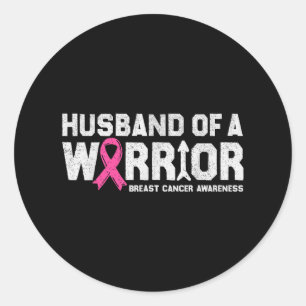 Husband Of A Warrior Breast Cancer Awareness Pink Classic Round Sticker