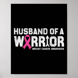 Husband Of A Warrior Breast Cancer Awareness Pink Poster