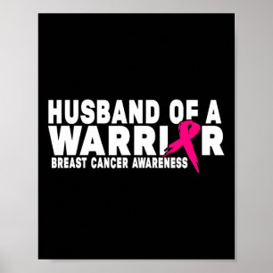 Husband Of A Warrior Breast Cancer Awareness  Poster