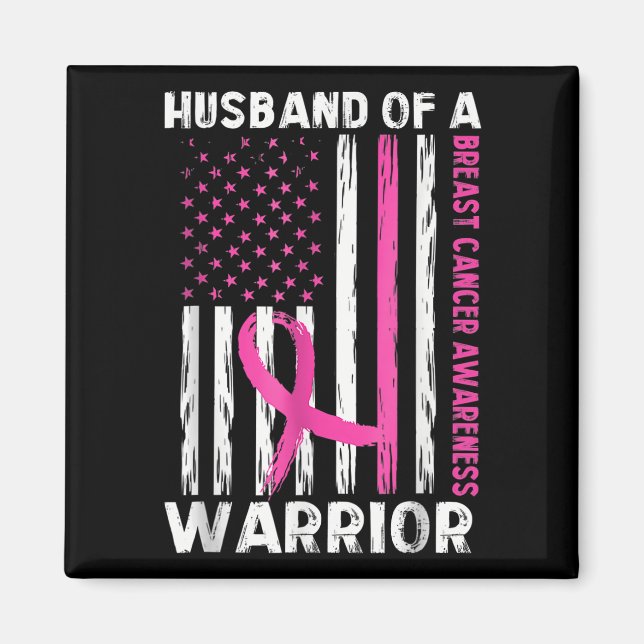 Husband Of A Warrior Breast Cancer Awareness Suppo Magnet (Front)