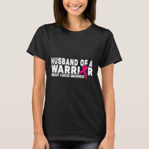 Husband Of A Warrior Breast Cancer Awareness  T-Shirt