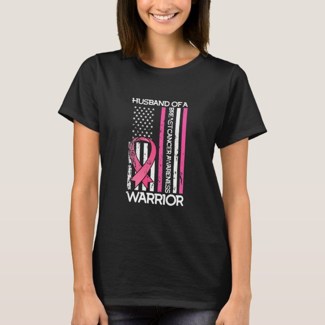 Husband Of A Warrior Breast Cancer  T-Shirt (Front)