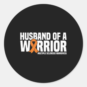 Husband Of A Warrior Ms Multiple Sclerosis Awarene Classic Round Sticker