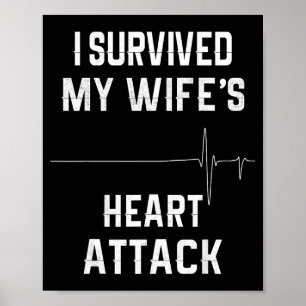 Husband Of Heart Attack Survivor - I Survived My W Poster