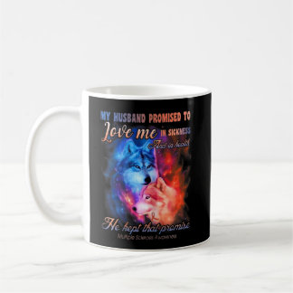Husband Promised To Love Me - Multiple Sclerosis   Coffee Mug
