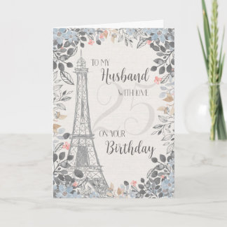 Husband Romantic 25th Birthday Eiffel Tower Card