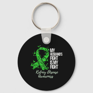Husband’s Fight Is My Fight Kidney Disease Awarene Key Ring