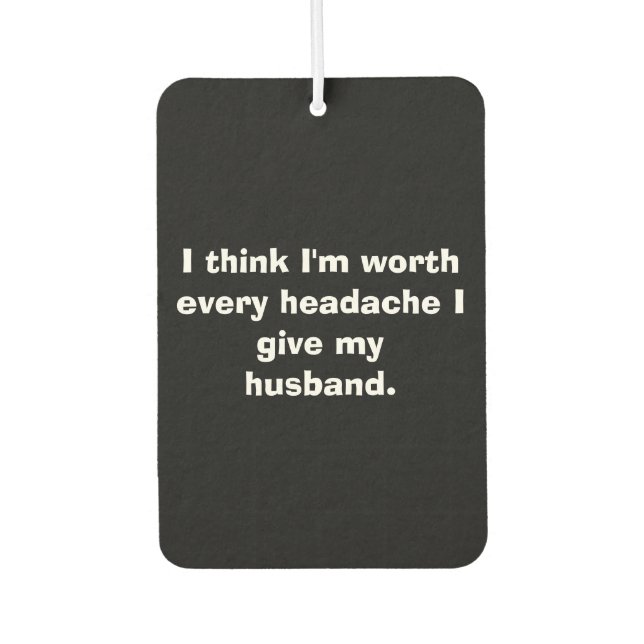 Husband Sarcasm Car Air Freshener (Front)