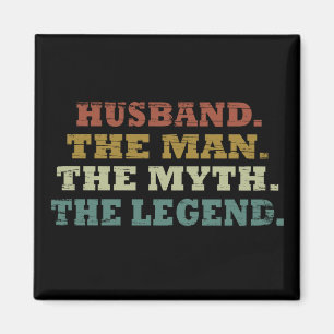 husband the man myth legend magnet