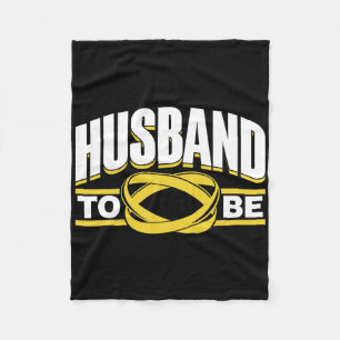 Husband To Be Bride Team Party Groom Bachelor Fleece Blanket