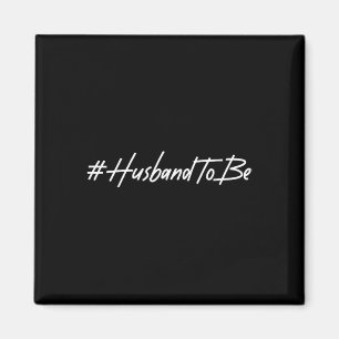 Husband To Be Fiance Engaged Groom Future Husband Magnet