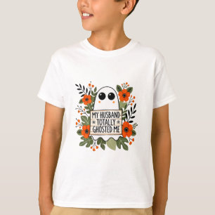 Husband Totally Ghosted Me Spooky Funny Women Hall T-Shirt