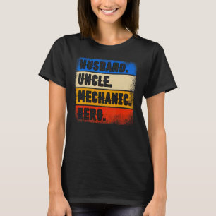 Husband Uncle Mechanic Hero Father's Day Mechanic T-Shirt