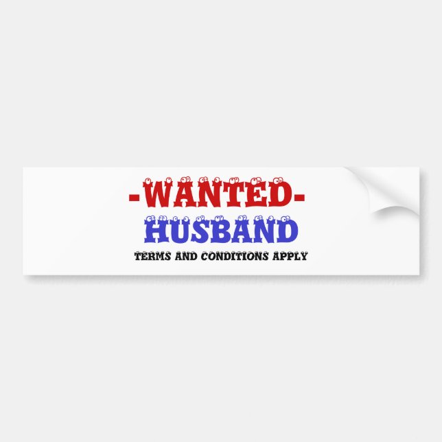 HUSBAND WANTED! BUMPER STICKER (Front)