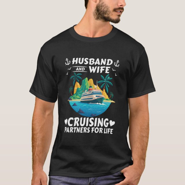 Husband Wife Cruising Partners for Life Cruise T-Shirt (Front)