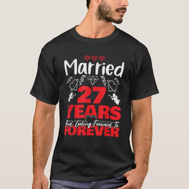 Husband Wife gift Married 27 years ago Marriage an T-Shirt (Front)