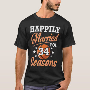 Husband Wife Happily Married 34 Years For Basketba T-Shirt
