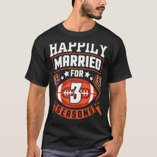 Husband Wife Happily Married For 3 Years Football T-Shirt