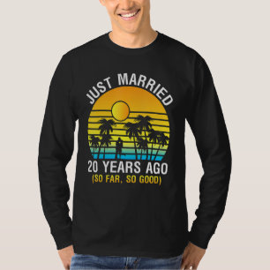 Husband Wife Memory Just Married 20 Years Ago So F T-Shirt