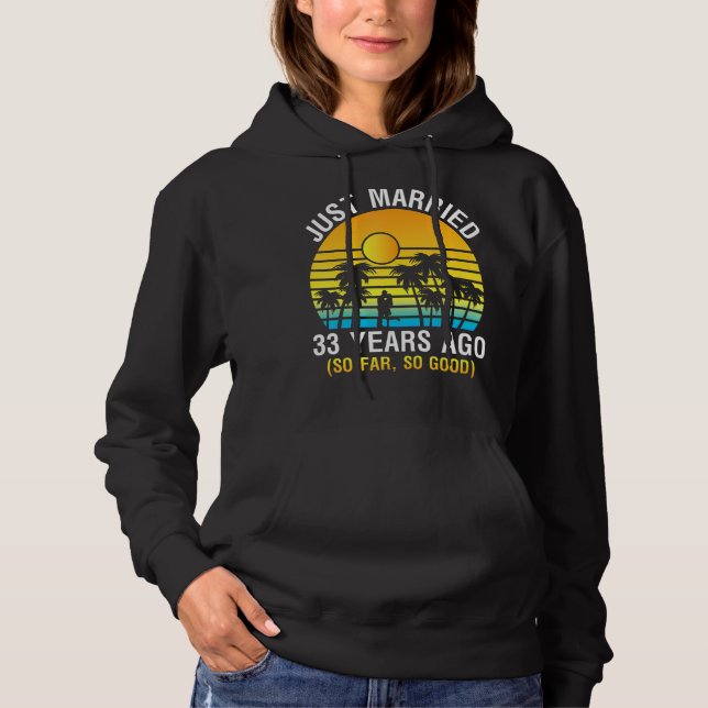 Husband Wife Memory Just Married 33 Years Ago So F Hoodie (Front)
