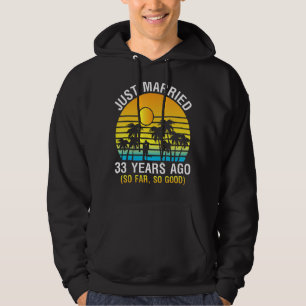 Husband Wife Memory Just Married 33 Years Ago So F Hoodie