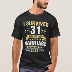 Husband Wife Wedding I Survived 31 Years Of Marria T-Shirt