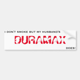 HUSBANDS_DURAMAX_SMOKES BUMPER STICKER