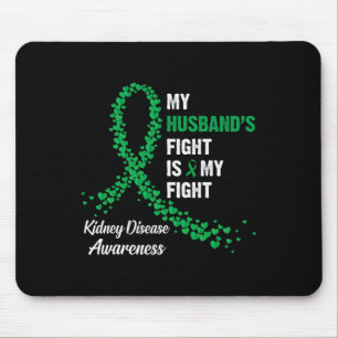 Husband's Fight My Fight Kidney Disease Awareness  Mouse Mat
